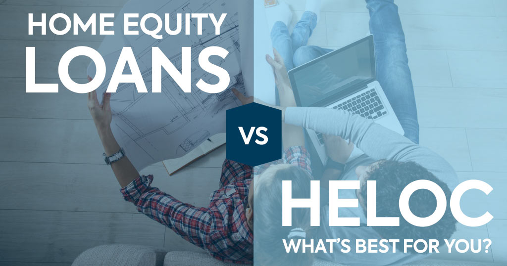 Home Equity Loans v. HELOCs